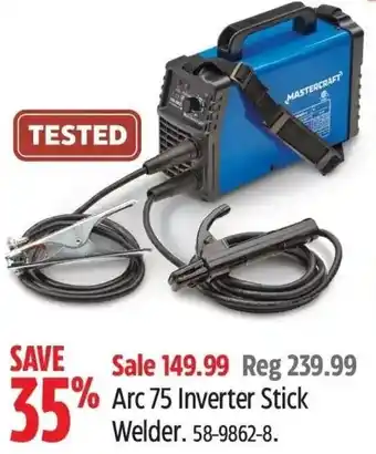 Canadian Tire TESTED Arc 75 Inverter Stick Welder. 58-9862-8. offer