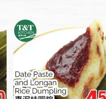 T&T Supermarket Date paste and longan rice dumpling, 250g offer