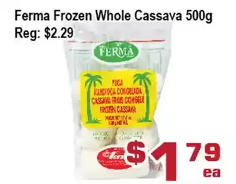 Top Food Supermarket Ferma frozen whole cassava offer