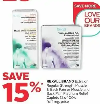 Rexall REXALL BRAND Extra or Regular Strength Muscle & Back Pain or Muscle and Back Pain Platinum Relief Caplets 18's-100's offer
