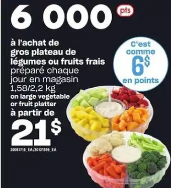 Provigo on large vegetable or fruit platter offer