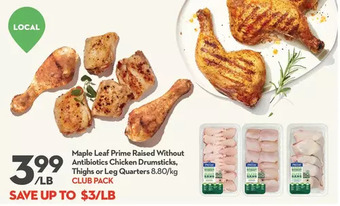 Longo's Maple leaf prime raised without antibiotics chicken drumsticks, thighs or leg quarters offer