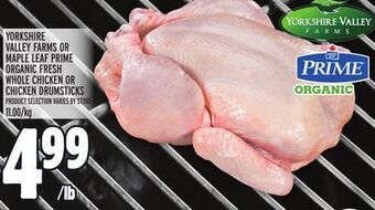 Metro Yorkshire valley farms or maple leaf prime organic fresh whole chicken or chicken drumsticks offer