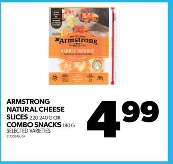Real Canadian Superstore Armstrong natural cheese slices, 220-240 g or combo snacks, 180 g offer