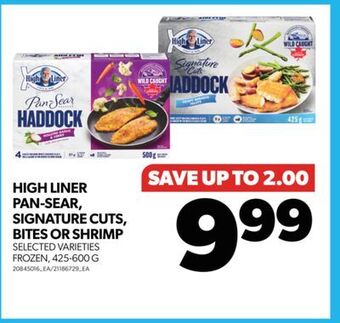 Real Canadian Superstore High liner pan-sear, signature cuts, bites or shrimp, 425-600 g offer