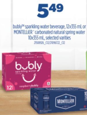 Real Canadian Superstore Bubly™ sparkling water beverage, 12x355 ml or montellier ® carbonated natural spring water, 10x355 ml offer