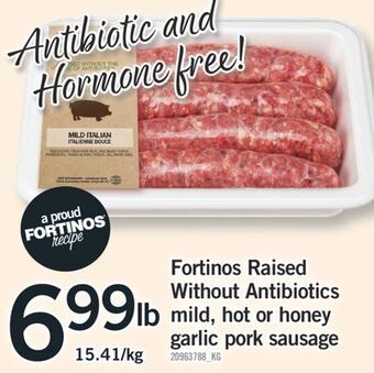 Fortinos Fortinos raised without antibiotics mild, hot or honey garlic pork sausage offer