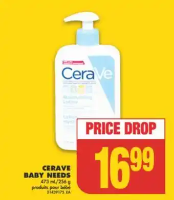 No Frills Cerave baby needs, 473 ml/256 g offer