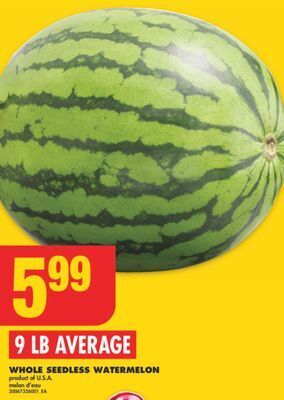 No Frills Whole seedless watermelon, 9 lb average offer