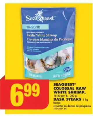 No Frills Seaquest® colossal raw white shrimp, 16-20 per lb., 300 g, basa steaks 1 kg offer