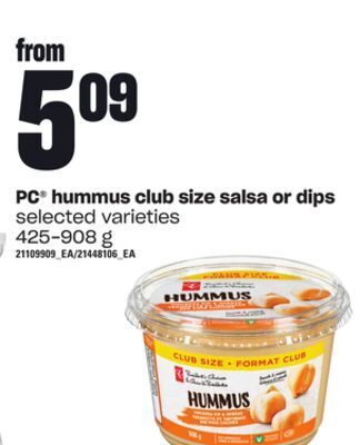 Loblaws Pc® hummus club size salsa or dips, 425-908 g offer