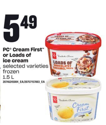 Loblaws Pc® cream first or loads of ice cream, 1.5 l offer