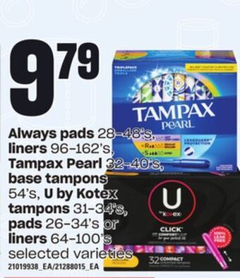 Loblaws Always pads, 28-48's, liners, 96-162's, tampax pearl, 32-40's, base tampons, 54's, u by kotex tampons, 31-34's, pads, 26-34's offer