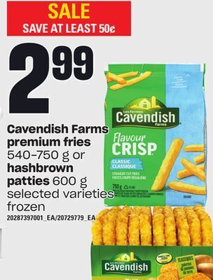 Loblaws Cavendish farms premium fries 540-750 g or hashbrown patties 600 g offer