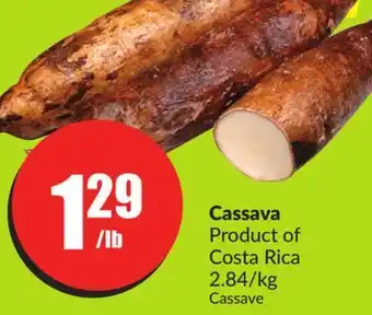 Chalo FreshCo Cassava product of costa rica 2.84/kg offer