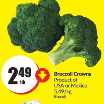 Chalo FreshCo Broccoli crowns product of usa or mexico 5.49/kg offer