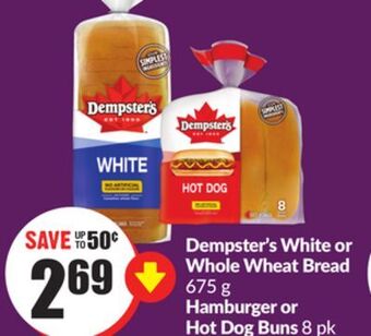Chalo FreshCo Dempster's white or whole wheat bread 675 g hamburger or hot dog buns 8 pk offer