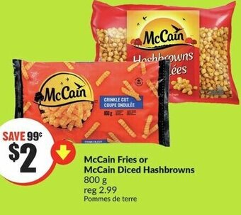 FreshCo McCain Fries or McCain Diced Hashbrowns 800g offer