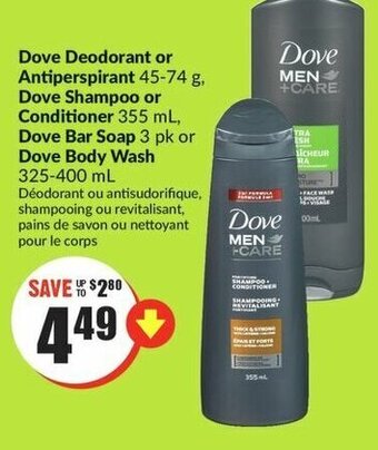 FreshCo Dove Deodorant or Antiperspirant 45-74 g, Dove Shampoo or Conditioner 355 mL, Dove Bar Soap 3 pk or Dove Body Wash 325-400 mL offer