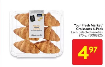Walmart Your fresh market croissants offer