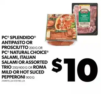 Real Canadian Superstore Pc splendido antipasto or prosciutto or pc natural choice salami, italian salami or assorted trio or hot sliced pepperoni offer