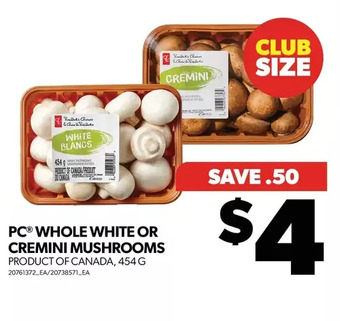 Real Canadian Superstore Pc whole white or cremini mushrooms offer