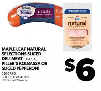 Real Canadian Superstore Maple leaf natural selections sliced deli meat, piller's kolbassa or sliced pepperoni offer