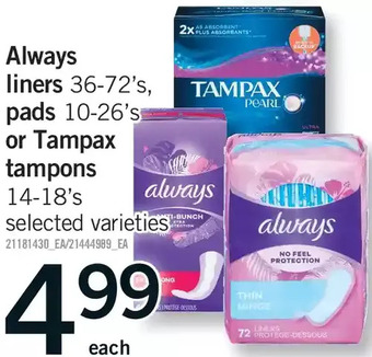 Fortinos Always liners, pads or tampax tampons offer
