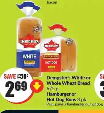 FreshCo Dempster's white or whole wheat bread, hamburger or hot dog buns offer