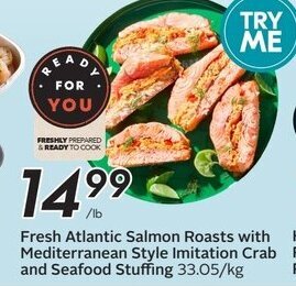 Sobeys Fresh Atlantic Salmon Roasts with Mediterranean Style Imitation Crab and Seafood Stuffing offer