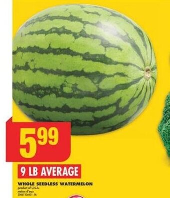No Frills WHOLE SEEDLESS WATERMELON offer