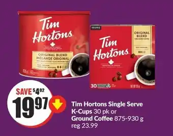 FreshCo Tim Hortons Single Serve K-Cups 30 pk or Ground Coffee 875-930 g offer