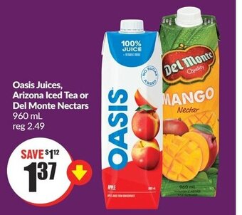 FreshCo Oasis Juices, Arizona Iced Tea or Del Monte Nectars 960ml offer