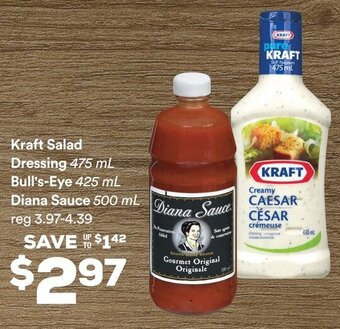 FreshCo Kraft Salad Dressing 475 mL Bull's-Eye 425 mL Diana Sauce 500 mL offer