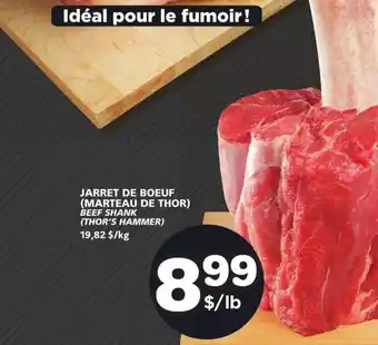 IGA JARRET DE BOEUF (MARTEAU DE THOR) BEEF SHANK (THOR'S HAMMER) 19,82 $/kg offer
