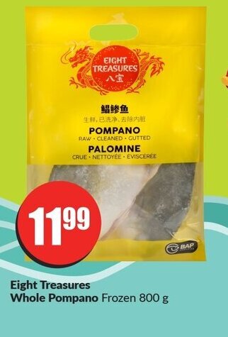 FreshCo Eight Treasures Whole Pompano Frozen 800 g offer