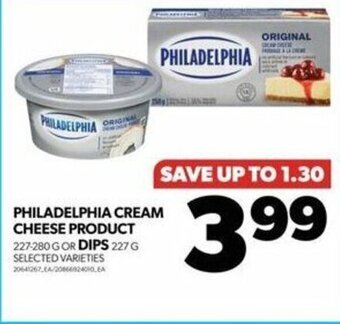 Real Canadian Superstore PHILADELPHIA CREAM CHEESE PRODUCT 227-280 G OR DIPS 227 G offer