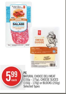 Shoppers Drug Mart Pc natural choice deli meat (150g - 175g), cheese slices (150g - 170g) or blocks (250g) offer