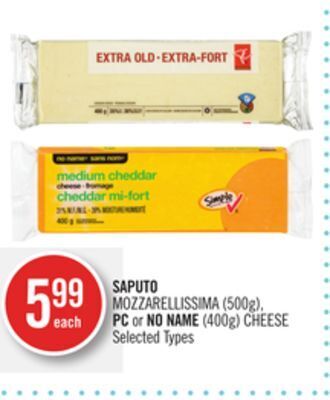 Shoppers Drug Mart Saputo mozzarellissima (500g), pc or no name (400g) cheese offer