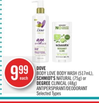 Shoppers Drug Mart Dove body love body wash (517ml), schmidt's natural (75g) or degree clinical (48g) deodorant offer