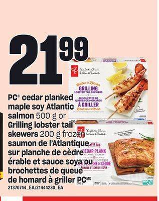 Independent City Market Saumon de l'atlantique sur planche de cèdre érable et sauce soya, 500 g ou brochettes de queue de homard à griller pcmd, 200 offer