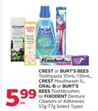 Rexall Crest or burt's bees toothpaste 70ml-135ml, crest mouthwash 1l, oral-b or burt's bees toothbrushes or fixodent denture cleane offer