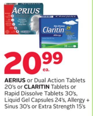 Rexall Aerius or dual action tablets 20' s or claritin tablets or rapid dissolve tablets 30' s, liquid gel capsules 24' s, allergy + offer