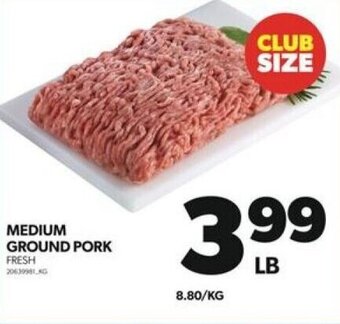 Real Canadian Superstore MEDIUM GROUND PORK FRESH offer