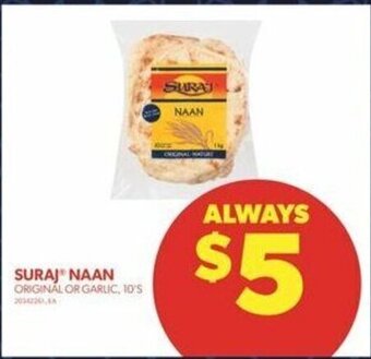 Real Canadian Superstore SURAJ NAAN ORIGINAL OR GARLIC, 10'S offer