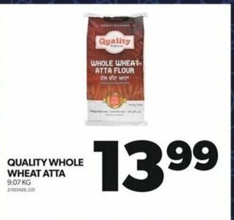 Real Canadian Superstore QUALITY WHOLE WHEAT ATTA 9.07 KG offer