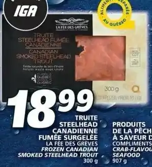 IGA TRUITE STEELHEAD CANADIENNE FUMÉE SURGELÉE offer