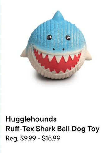 Petvalu Hugglehounds Ruff-Tex Shark Ball Dog Toy offer