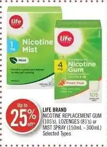 Shoppers Drug Mart LIFE BRAND NICOTINE REPLACEMENT GUM (105's), LOZENGES (81's) or MIST SPRAY (150mL-300mL) offer
