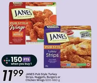 Sobeys JANES Pub Style Turkey Strips, Nuggets, Burgers or Chicken Wings 600-660 g offer